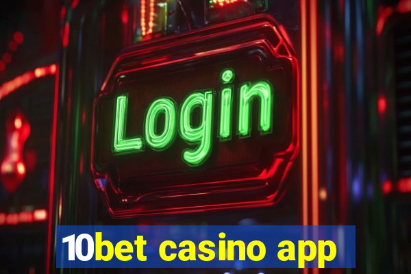 10bet casino app